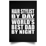 Hair Stylist By Day World's Best Dad By Night - Poster Portrait