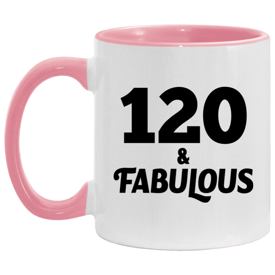 120th Birthday 120 & Fabulous - 11oz Accent Mug Pink
