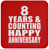 Happy 8th Anniversary 8 Years & Counting - Drink Coaster