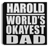 Harold World's Okayest Dad - Canvas Square