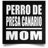 Perro De Presa Canario Mom - Poster Square