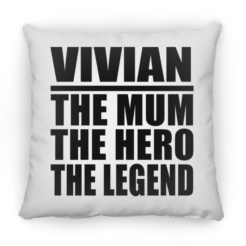 Vivian The Mum The Hero The Legend - Throw Pillow