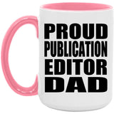 Proud Publication Editor Dad - 15oz Accent Mug Pink