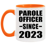 Parole Officer Since 2023 - 11oz Accent Mug Orange