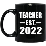 Teacher Established EST. 2022 - 11oz Coffee Mug Black