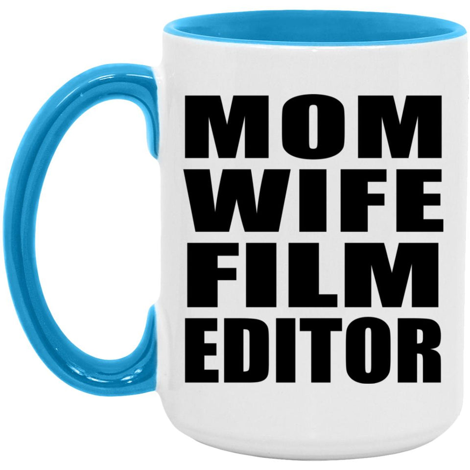 Mom Wife Film Editor - 15oz Accent Mug Blue