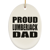 Proud Lumberjack Dad - Oval Ornament