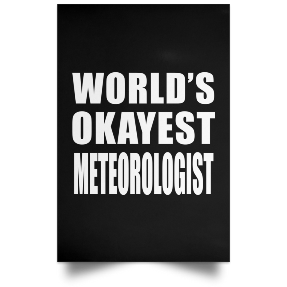 World's Okayest Meteorologist - Poster Portrait