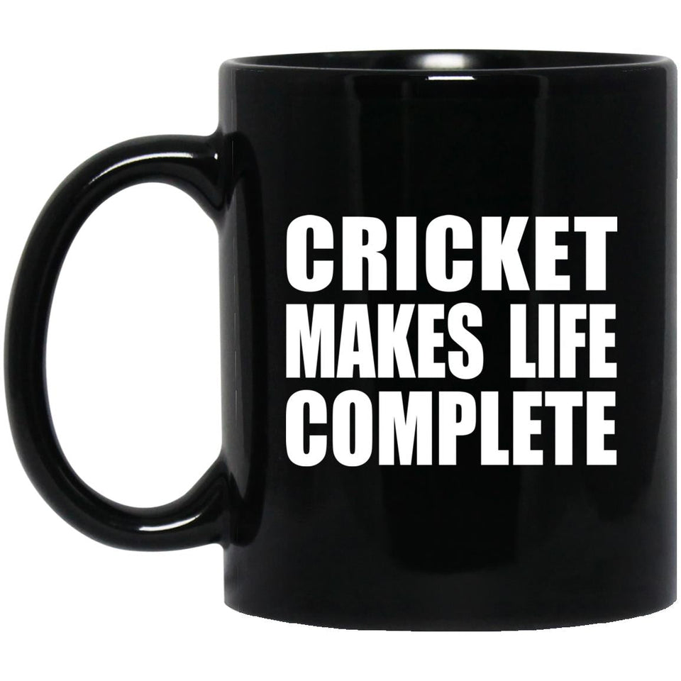 Cricket Makes Life Complete - 11oz Coffee Mug Black