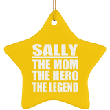 Sally The Mom The Hero The Legend - Star Ornament
