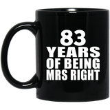 83rd Anniversary 83 Years Of Being Mrs Right - 11 Oz Coffee Mug Black