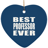 Best Professor Ever - Heart Ornament
