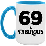 69th Birthday 69 & Fabulous - 15oz Accent Mug Blue