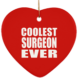 Coolest Surgeon Ever - Heart Ornament
