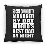 Social Community Manager By Day World's Best Dad By Night - Throw Pillow Black