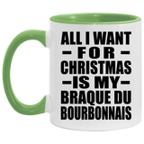 All I Want For Christmas Is My Braque Du Bourbonnais - 11oz Accent Mug Green