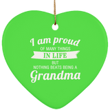 Proud of Many Things In Life, Nothing Beats Being a Grandma - Heart Ornament