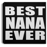 Best Nana Ever - Canvas Square