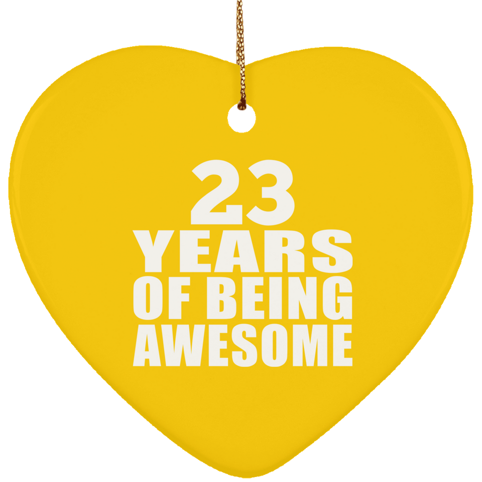 23rd Birthday 23 Years Of Being Awesome - Heart Ornament