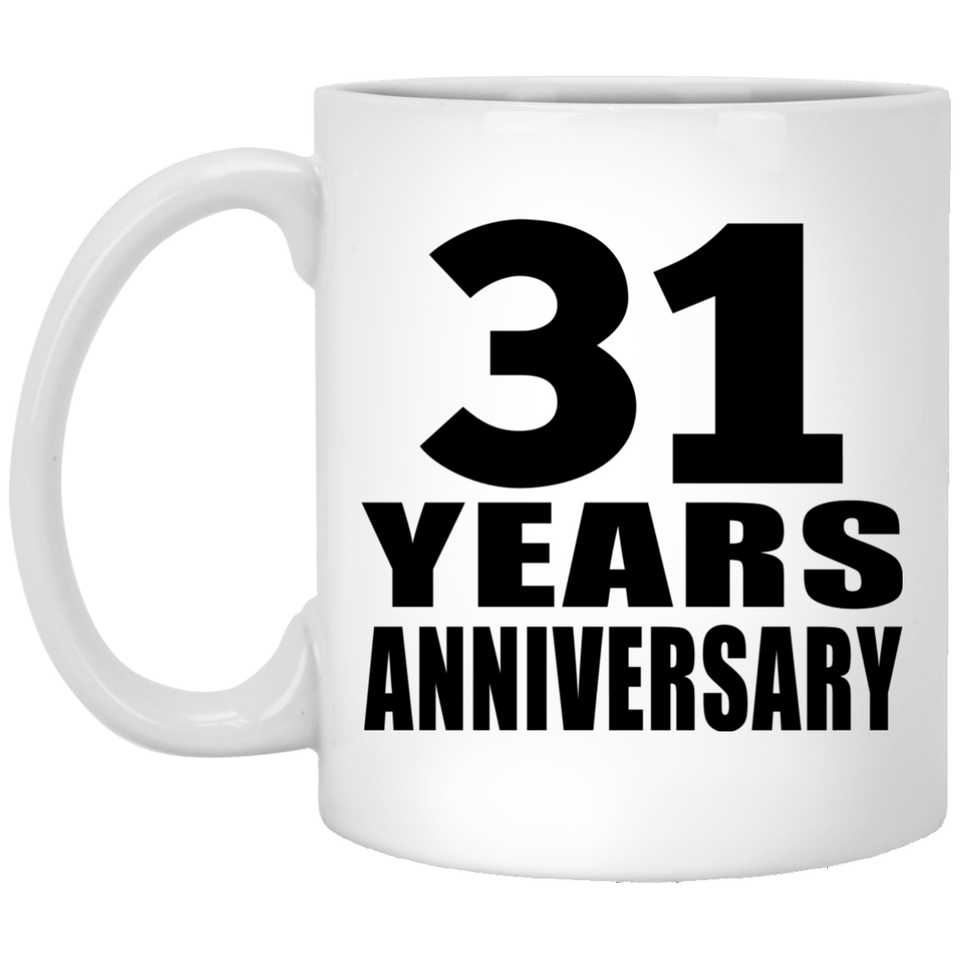 31st Anniversary 31 Years - 11 Oz Coffee Mug