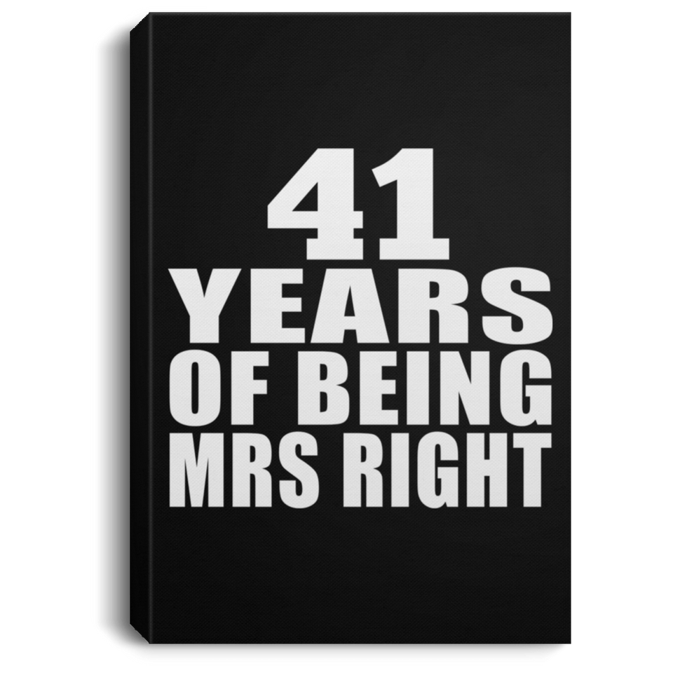 41st Anniversary 41 Years Of Being Mrs Right - Canvas Portrait