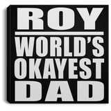 Roy World's Okayest Dad - Canvas Square