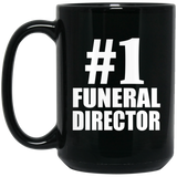 Number One #1 Funeral Director - 15 Oz Coffee Mug Black