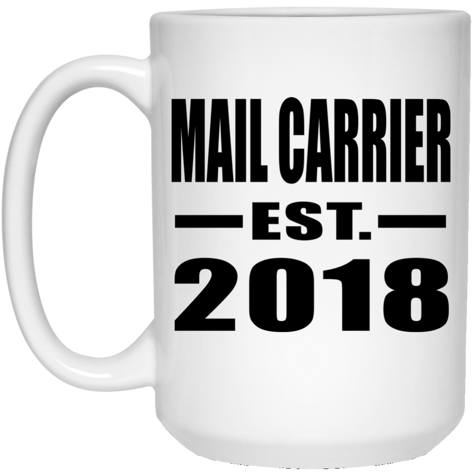 Mail Carrier Established EST. 2018 - 15 Oz Coffee Mug