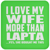 I Love My Wife More Than Lapta - Drink Coaster