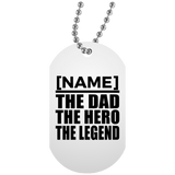 Personalized Gift, Name The Dad Hero Legend - Military Dog Tag