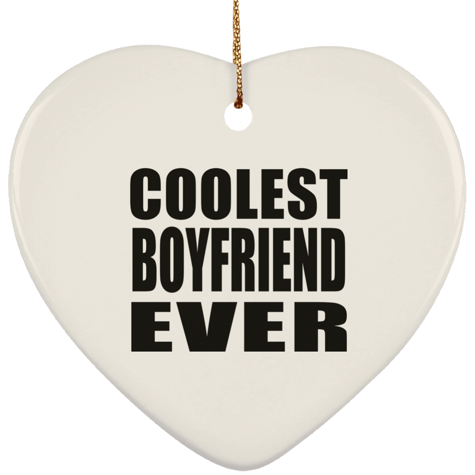 Coolest Boyfriend Ever - Heart Ornament