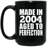 20th Birthday Made In 2004 Aged to Perfection - 15 Oz Coffee Mug Black