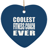 Coolest Fitness Coach Ever - Heart Ornament