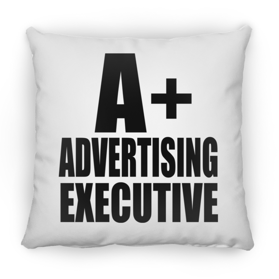 A+ Advertising Executive - Throw Pillow