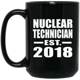 Nuclear Technician Established EST. 2018 - 15 Oz Coffee Mug Black