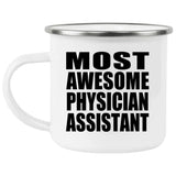 Most Awesome Physician Assistant - 12oz Camping Mug