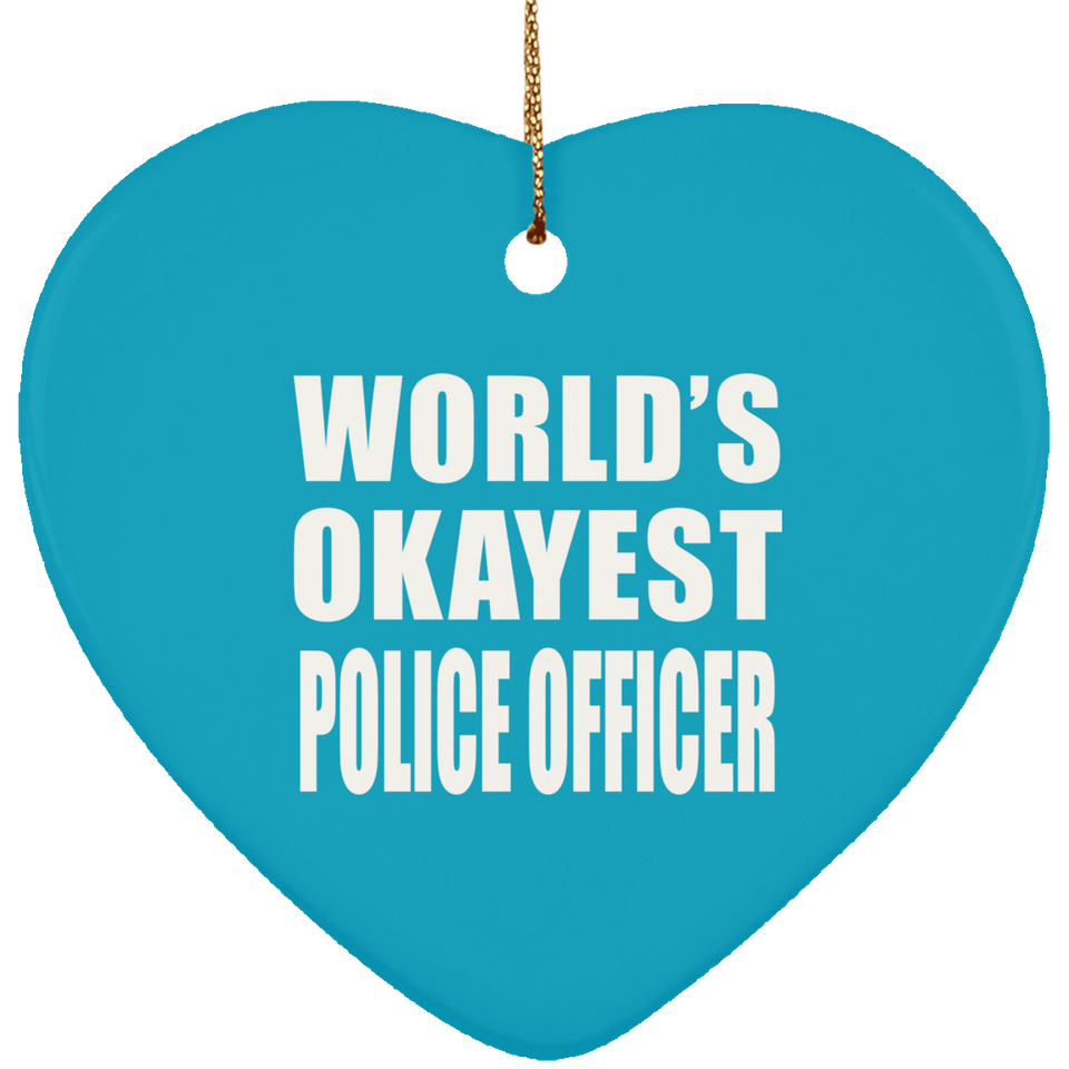 World's Okayest Police Officer - Heart Ornament