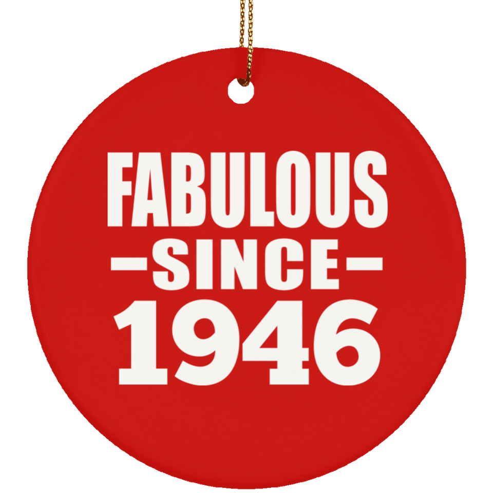 78th Birthday Fabulous Since 1946 - Circle Ornament
