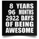 8th Birthday 8 Years 96 Months 2922 Days Of Awesome - Poster Square