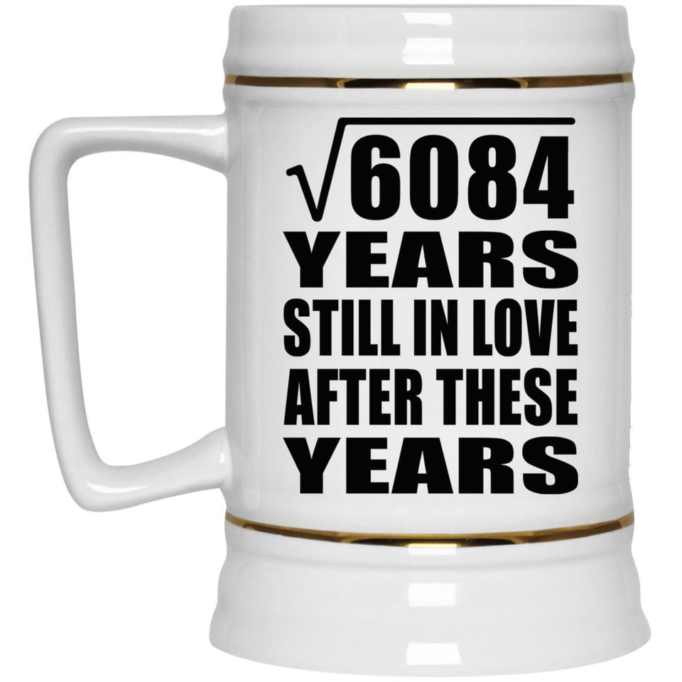 78th Anniversary Square Root of 6084 Years Still In Love - Beer Stein