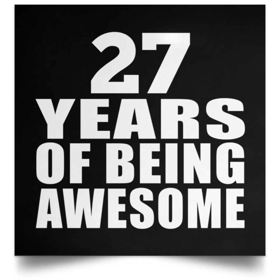 27th Birthday 27 Years Of Being Awesome - Poster Square