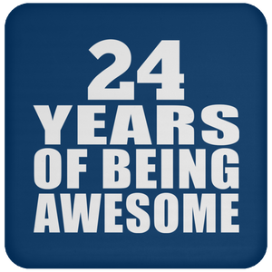 24th Birthday 24 Years Of Being Awesome - Drink Coaster