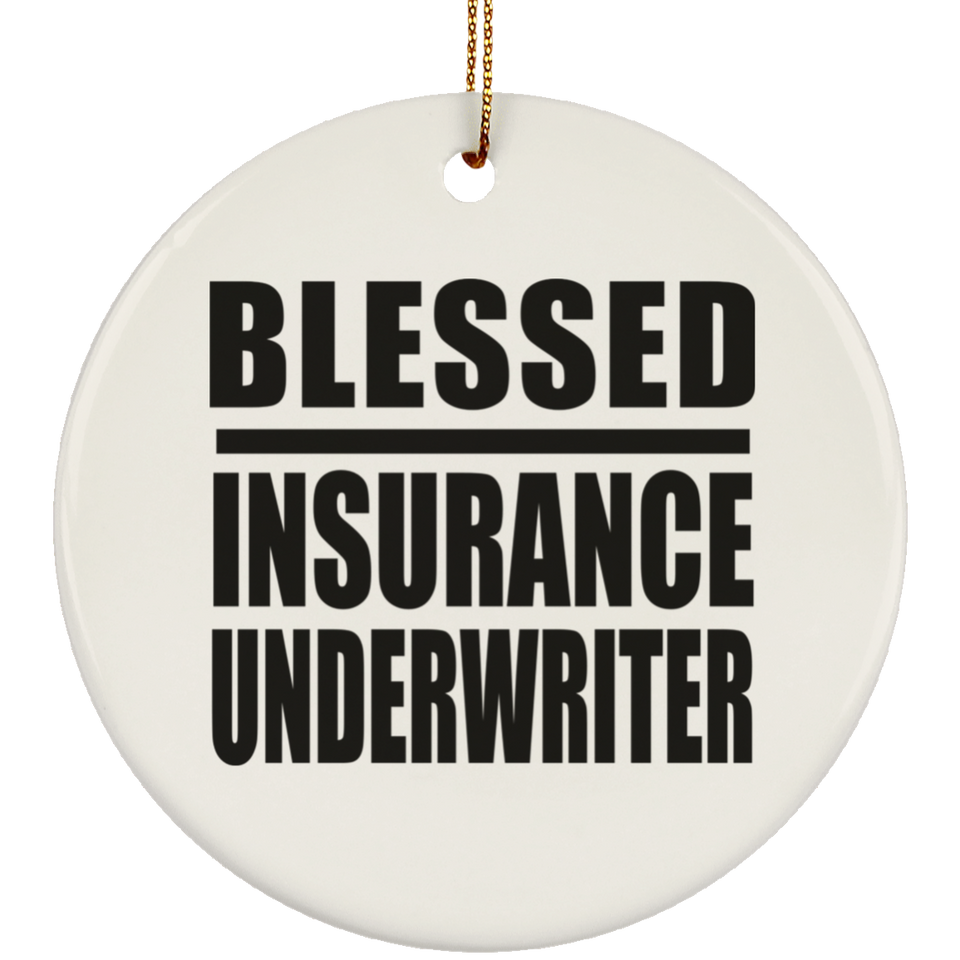 Blessed Insurance Underwriter - Circle Ornament