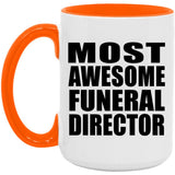 Most Awesome Funeral Director - 15oz Accent Mug Orange