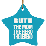 Ruth The Mom The Hero The Legend - Star Ornament