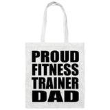 Proud Fitness Trainer Dad - Tote Bag White