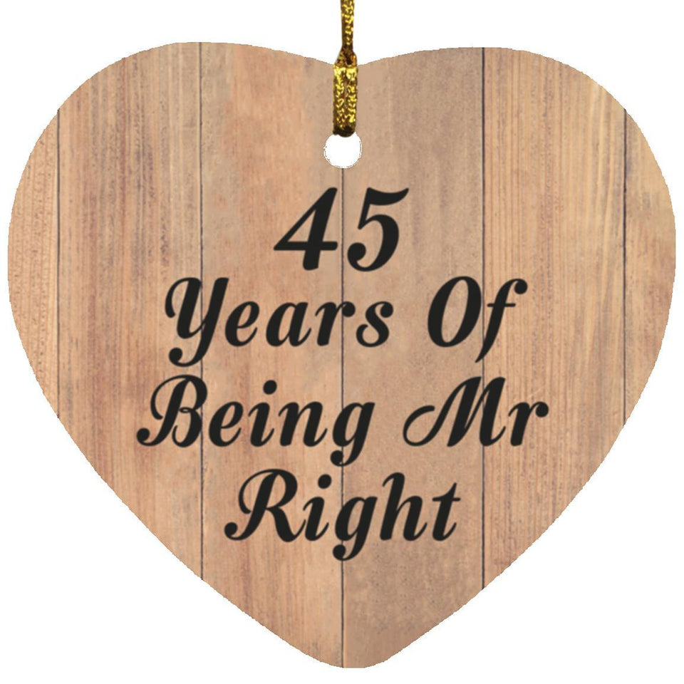 45th Anniversary 45 Years Of Being Mr Right - Heart Ornament C