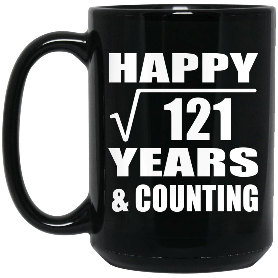Happy 11th Anniversary Square Root of 121 Years & Counting - 15oz Coffee Mug Black