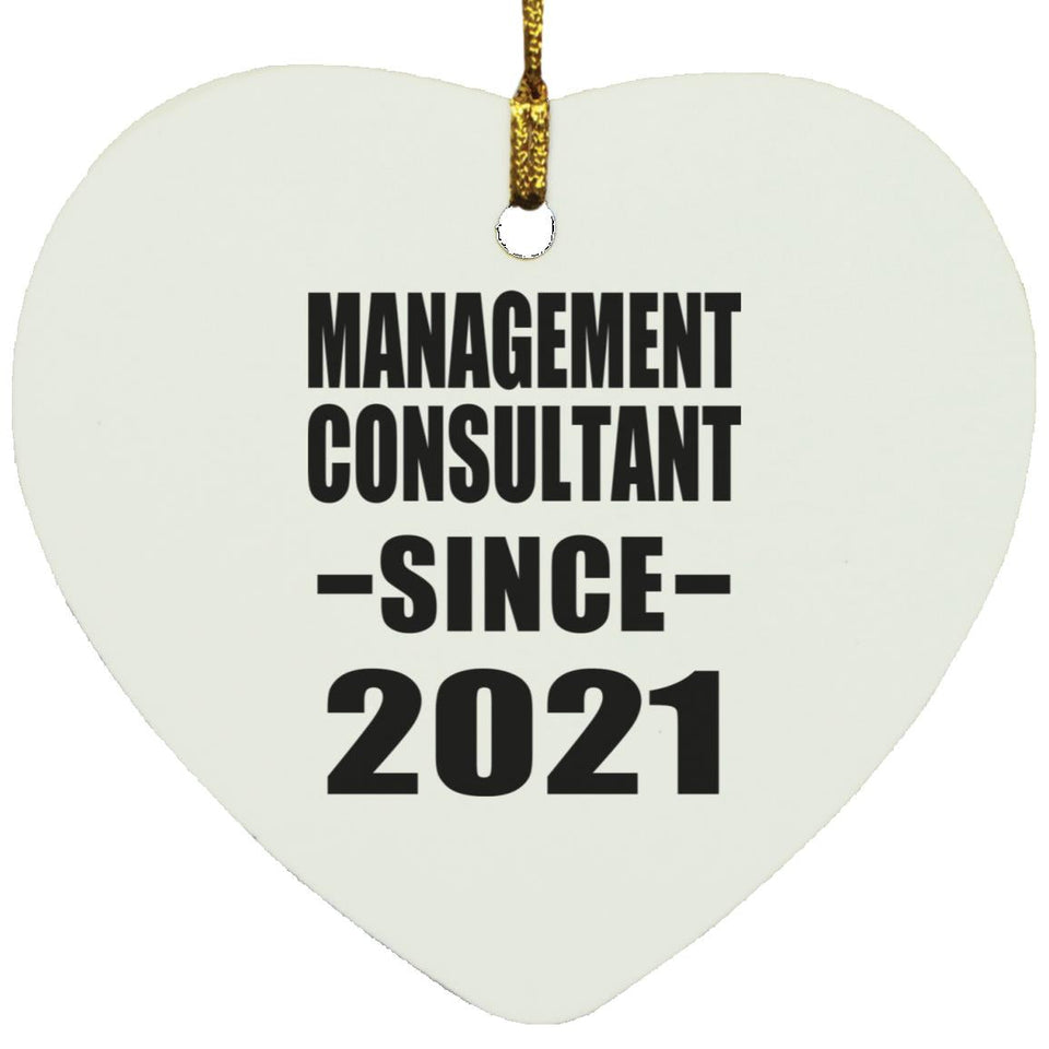 Management Consultant Since 2021 - Heart Ornament