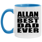 Allan Best Dad Ever - 11oz Accent Mug Blue